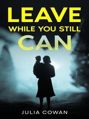 cover image of Leave While You Still Can